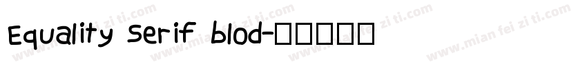 Equality Serif blod字体转换
